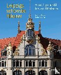 Sikora, Bernd - Leipzigs schönste Häuser