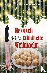 Boa, Ina, Hubbard, D. C., Rodmann, Marga, Keller, Ivonne - Hessisch kriminelle Weihnacht