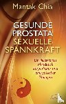 Chia, Mantak - Gesunde Prostata, sexuelle Spannkraft