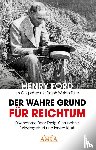 Ford, Henry, Trine, Ralph Waldo, Braden, Charles S. - Der wahre Grund für Reichtum [mit Fotos]