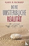 Renard, Gary R. - Deine unsterbliche Realität