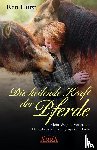 Hurst, Ren - Die heilende Kraft der Pferde