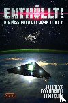 Titor, John, Mitchell, Bob, Quitt, Jason - ENTHÜLLT! Die Missionen des John Titor II