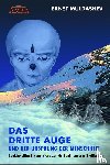 Muldashev, Ernst - DAS DRITTE AUGE und der Ursprung der Menschheit