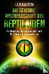 Kasten, Len - Die geheime Weltherrschaft der Reptiloiden