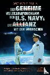 Salla, Michael E. - Das Geheime Weltraumprogramm der U.S. Navy & Die Allianz mit den Nordischen