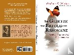 Wattles, Wallace D. - Die Gesetze von Erfolg und Resonanz (Neuausgabe zum 10-jährigen Buchjubiläum)