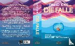 Icke, David - DIE FALLE. Was sie ist, wie sie funktioniert und wie wir ihren Illusionen entkommen
