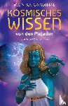 Cardinal, Monika - KOSMISCHES WISSEN VON DEN PLEJADEN: Botschaften & Anleitungen der Lichtwesen