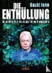 Icke, David - DIE ENTHÜLLUNG: Die nächste Stufe des menschlichen Bewusstseins