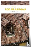 Haller, Ina - Tod im Aargau