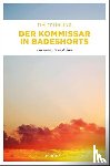 Frühling, Tim - Der Kommissar in Badeshorts