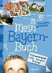 Rebscher, Susanne - Mein Bayern-Buch