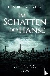 Mützlitz, Henning - Im Schatten der Hanse