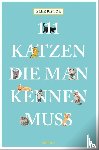 Pistor, Elke - 111 Katzen, die man kennen muss