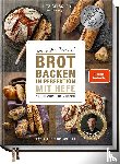 Geißler, Lutz - Brot backen in Perfektion mit Hefe