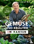 Phlippen, Markus - Gemüse und Kräuter im Garten