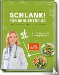 Fleck, Anne, Matthaei, Bettina - Schlank! für Berufstätige - Schlank! und gesund mit der Doc Fleck Methode