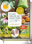 Grönemeyer, Dietrich, Grönemeyer, Friederike - Selbst heilen mit Kräutern
