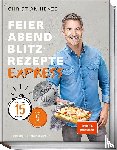 Henze, Christian - Feierabend-Blitzrezepte EXPRESS
