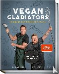 Moeller, Ralf, Franke, Timo - Vegan Gladiators