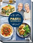 Meuth, Martina, Neuner-Duttenhofer, Bernd - Pasta, wie wir sie lieben - Kochen mit Martina und Moritz!