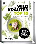 Merz, Martina - Wildkräuter Top 10