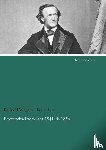 Wagner, Richard, Liszt, Franz - Briefwechsel vom Jahr 1841 bis 1853
