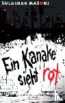 Masomi, Sulaiman - Ein Kanake sieht rot