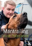 Blechschmidt, Ralf - Mantrailing in der Polizeiarbeit