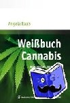 Raab, Angela - Weißbuch Cannabis - Indikationen, Wirkungen, Risiken, Nebenwirkungen