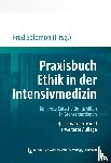  - Praxisbuch Ethik in der Intensivmedizin