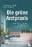  - Die grüne Arztpraxis