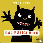 Port, Moni - Das mutige Buch