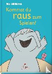 Willems, Mo - Kommst du raus zum Spielen?