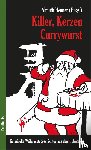  - Killer, Kerzen, Currywurst