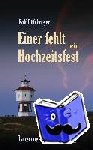 Düfelmeyer, Rolf - Einer fehlt beim Hochzeitsfest - Langeoog-Krimi