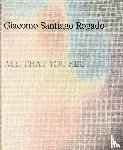 Rogado, Giacomo Santiago - All That You See