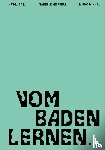  - Vom Baden lernen