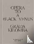 Grada Kilomba - Opera to a Black Venus