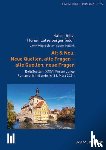  - Alt & Neu. Neue Quellen, alte Fragen - alte Quellen, neue Fragen