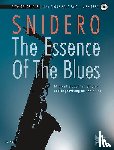 Snidero, Jim - The Essence Of The Blues Alto Saxophone