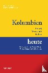  - Kolumbien heute