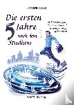 Polder, Christoph - Die ersten 5 Jahre nach dem Studium - 50 Karrieretipps, die Du im Hörsaal garantiert nicht gelernt hast