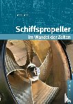 Mehl, Hans - Schiffspropeller im Wandel der Zeiten