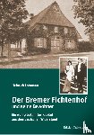 Lohmann, Heinrich - Der Bremer Fichtenhof und seine Bewohner