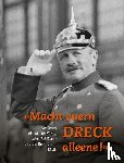 - »Macht euern Dreck alleene!«