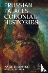 Sandstein Kommunikation - Prussian Palaces. Colonial Histories