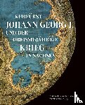 - Kurfürst Johann Georg I. und der Dreißigjährige Krieg in Sachsen