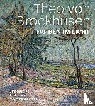  - Theo von Brockhusen. Farben im Licht